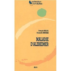 Sellal, F., & E. Kruczek (2007). La Maladie d'Alzheimer.